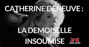 Complément d'enquête. Catherine Deneuve : la demoiselle insoumise - 30 août 2018 (France 2)