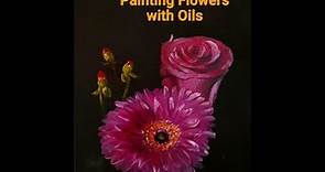 painting Flowers With Oils Tutorial