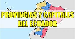 24 PROVINCIAS y CAPITALES del ECUADOR