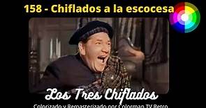158 Los Tres Chiflados, Chiflados a la escocesa- 1954 (Audio Latino) REMASTERIZADO
