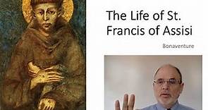 Francis of Assisi: A commentary on Bonaventure's Life of St. Francis
