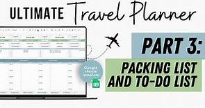 Travel Planner - Part 3 - Vacation Packing List Spreadsheet and To-Do List - Google Sheets Template
