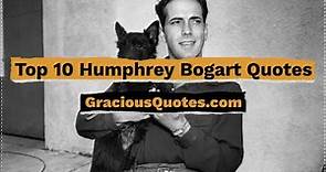 Top 10 Humphrey Bogart Quotes - Gracious Quotes