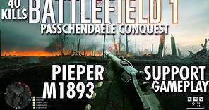 Pieper M1893 Support Gameplay - Battlefield 1 Conquest No Commentary