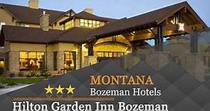 Hilton Garden Inn Bozeman - Bozeman Hotels, Montana