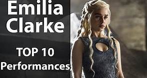Top 10 TV & Movie Performances by Emilia Clarke