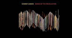 Cowboys Junkies - Songs Of The Recollection (Full Album) 2022