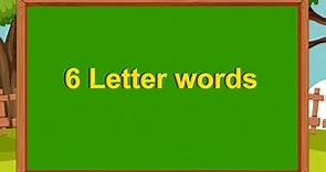Six Letter Words | for children | Six Letter Phonics Words