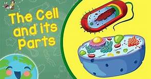 The Cell For Kids - The Cell and its Parts (Learning Videos For Kids)