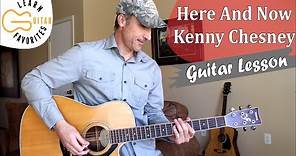Here And Now - Kenny Chesney - Guitar Lesson | Tutorial