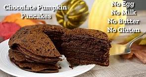 Vegan Gluten-Free Pumpkin Chocolate Pancakes | No Egg No Milk No Butter Pancakes