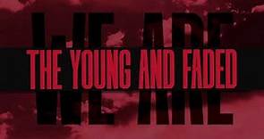 The Hunna - Young & Faded (Official Lyric Video)