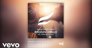 Simon Field, Jamie - Broken Wings ft. Aleksander Walmann