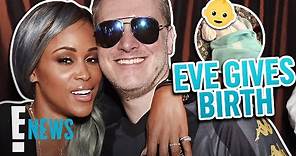 Eve Gives Birth to First Child | E! News