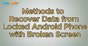 How to Recover Data from Locked Android Phone with Broken Screen? [Solved]