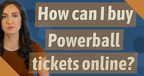 How can I buy Powerball tickets online?