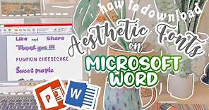How to Download Aesthetic Fonts on Microsoft Word|| CUTE EDIT VLOGS