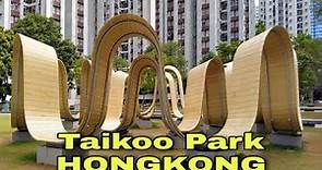 Taikoo Park/ Taikoo Shing HONGKONG