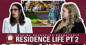 Residence Life Part 2 - Roundtable | Erskine Resources
