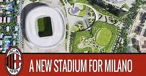 A New Stadium for Milano: the highlights