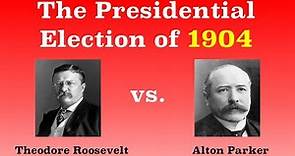 The American Presidential Election of 1904