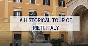 A Historical Tour of Rieti, Italy