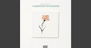 Flowers On The Weekend