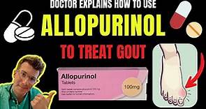 Doctor explains HOW TO TAKE ALLOPURINOL (Zyloric / Zyloprim) for GOUT | + common doses, side effects
