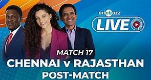 #CSKvRR | Cricbuzz Live: Match 17, Chennai v Rajasthan, Post-match show