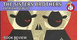 The Sisters Brothers by Patrick DeWitt Book Review