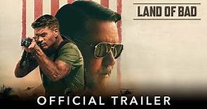 LAND OF BAD | Official International Trailer | Starring Liam Hemsworth & Russell Crowe