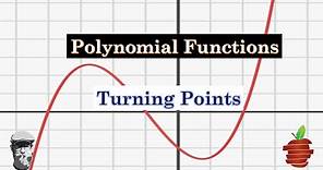 Polynomial Functions: Turning Points
