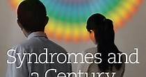 Syndromes and a Century streaming: watch online