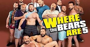 Where the Bears Are 5 - Official Trailer | Dekkoo.com | Stream great gay movies
