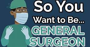 So You Want to Be a GENERAL SURGEON [Ep. 29]