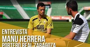 Entrevista a Manu Herrera, portero del Real Zaragoza