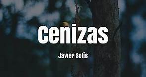 Javier Solís - Cenizas (LETRA)