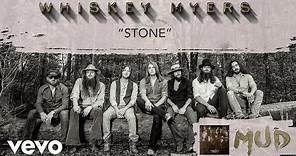 Whiskey Myers - Stone (Audio)
