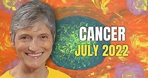 Cancer July 2022 Astrology Horoscope Forecast