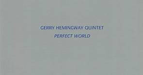 Gerry Hemingway Quintet - Perfect World