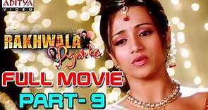 Rakhwala Pyar Ka HIndi Movie Part 9/12 - Venkatesh, Trisha