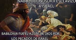 CAUTIVERIO DE ISRAEL EN BABILONIA, POR NABUCODONOSOR ll