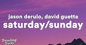 Jason Derulo & David Guetta - Saturday/Sunday (Lyrics)