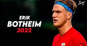 Erik Botheim 2022 ► Amazing Skills, Assists & Goals | HD