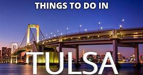 Things to do in TULSA Oklahoma - Travel Guide 2021