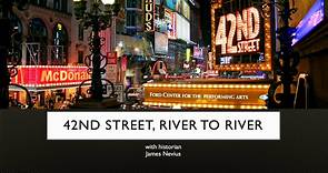 42nd Street, River to River