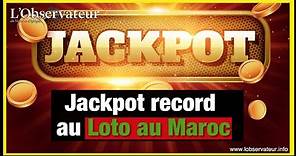 Loto Maroc : Jackpot record de 2,8 milliards de centimes