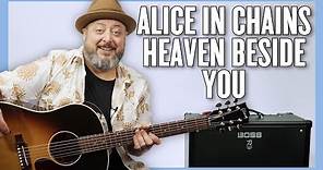 Alice In Chains Heaven Beside You Guitar Lesson + Tutorial