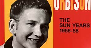 Roy Orbison - The Sun Years 1956-1958 - The Definitive Edition