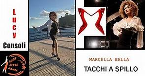 Tacchi a spillo - Marcella Bella || Coreografia Lucy Consoli